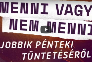 Menni vagy nem menni? PRK és GM a Jobbik tüntetéséről