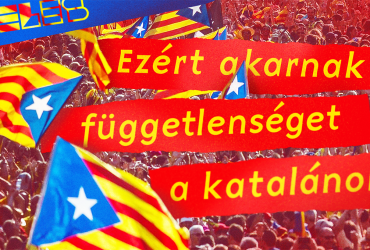 Ezért akarnak függetlenséget a katalánok